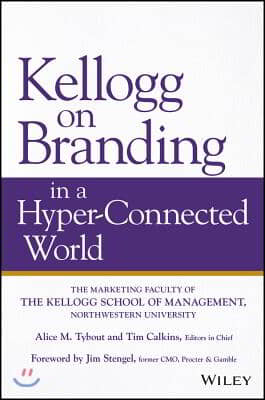 Kellogg on Branding in a Hyper-Connected World