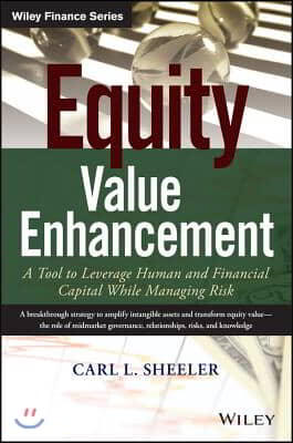 Equity Value Enhancement: A Tool to Leverage Human and Financial Capital While Managing Risk