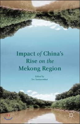 Impact of China&#39;s Rise on the Mekong Region