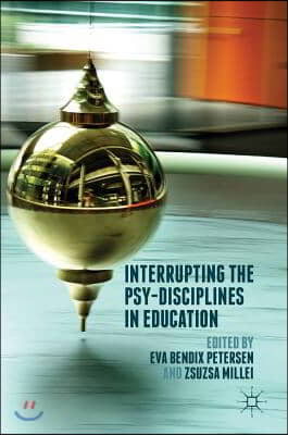 Interrupting the Psy-Disciplines in Education