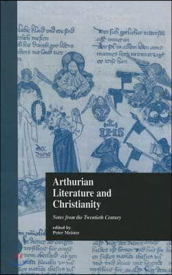 Arthurian Literature and Christianity