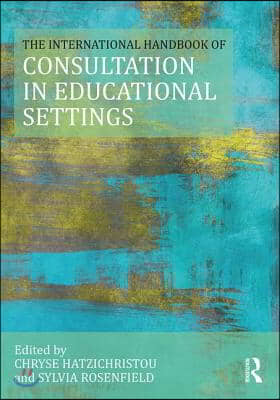 International Handbook of Consultation in Educational Settings