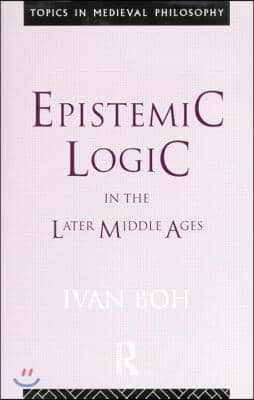 Epistemic Logic in the Later Middle Ages