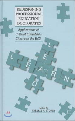 Redesigning Professional Education Doctorates: Applications of Critical Friendship Theory to the EdD