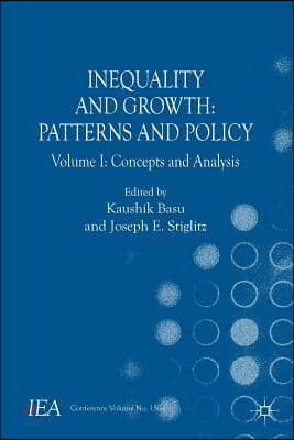 Inequality and Growth: Patterns and Policy, Volume I: Concepts and Analysis