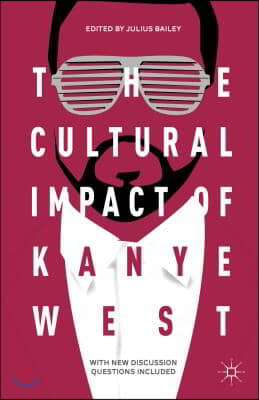 The Cultural Impact of Kanye West