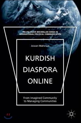 Kurdish Diaspora Online: From Imagined Community to Managing Communities