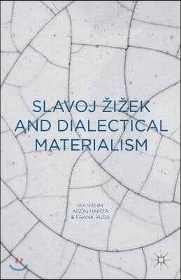 Slavoj Zizek and Dialectical Materialism