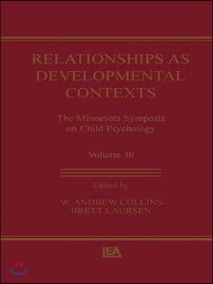 Relationships as Developmental Contexts