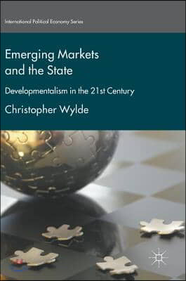 Emerging Markets and the State: Developmentalism in the 21st Century