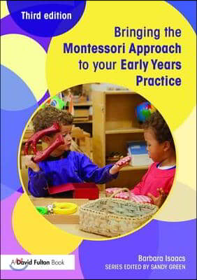 Bringing the Montessori Approach to your Early Years Practice