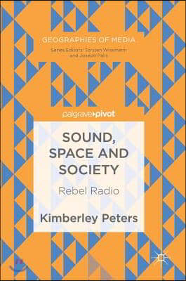 Sound, Space and Society: Rebel Radio