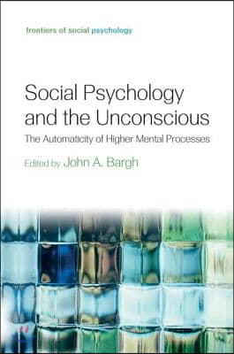 Social Psychology and the Unconscious