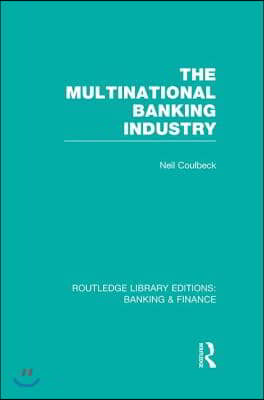 Multinational Banking Industry (RLE Banking &amp; Finance)