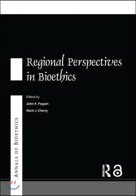 Annals of Bioethics: Regional Perspectives in Bioethics