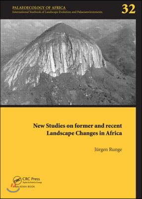 New Studies on Former and Recent Landscape Changes in Africa