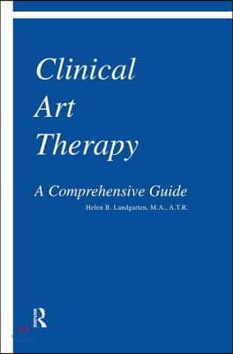 Clinical Art Therapy: A Comprehensive Guide