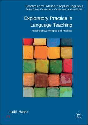 Exploratory Practice in Language Teaching: Puzzling about Principles and Practices