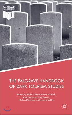 The Palgrave Handbook of Dark Tourism Studies