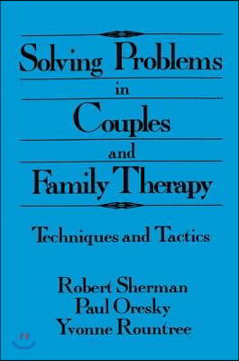 Solving Problems In Couples And Family Therapy