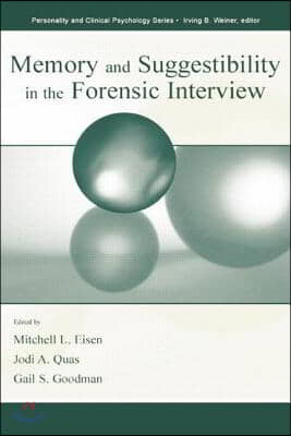 Memory and Suggestibility in the Forensic Interview