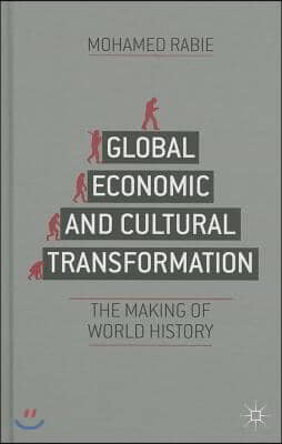 Global Economic and Cultural Transformation: The Making of World History