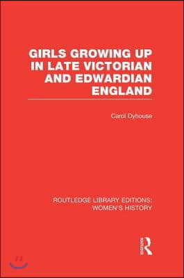 Girls Growing Up in Late Victorian and Edwardian England