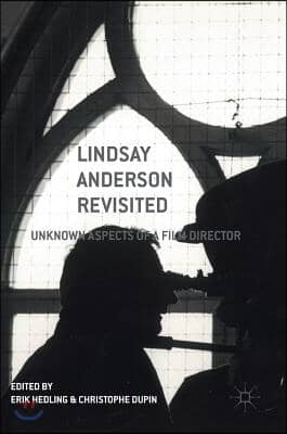 Lindsay Anderson Revisited: Unknown Aspects of a Film Director