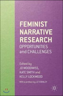 Feminist Narrative Research: Opportunities and Challenges