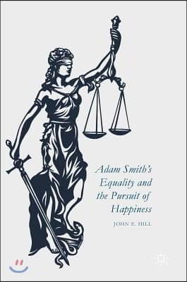 Adam Smith&#39;s Equality and the Pursuit of Happiness