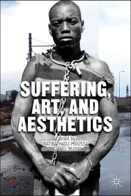 Suffering, Art, and Aesthetics