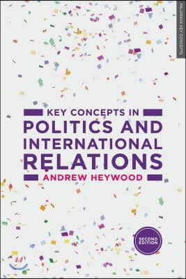 Key Concepts in Politics and International Relations