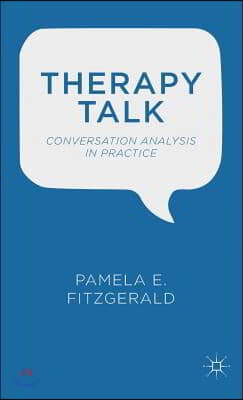 Therapy Talk: Conversation Analysis in Practice