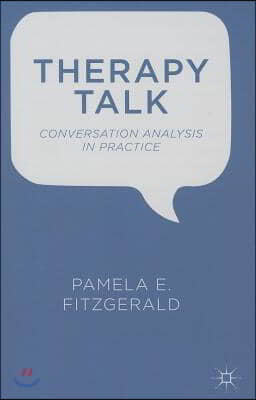 Therapy Talk: Conversation Analysis in Practice