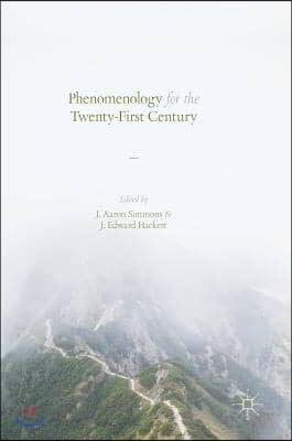 Phenomenology for the Twenty-First Century