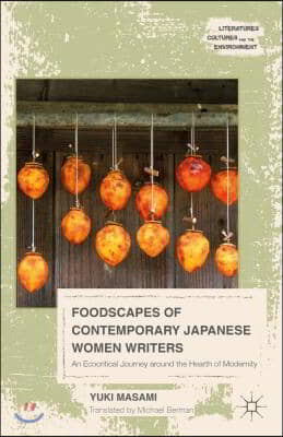 Foodscapes of Contemporary Japanese Women Writers: An Ecocritical Journey Around the Hearth of Modernity