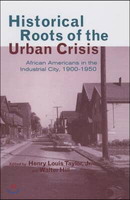 Historical Roots of the Urban Crisis