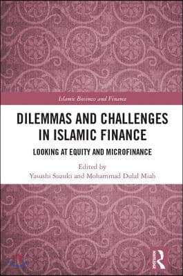 Dilemmas and Challenges in Islamic Finance