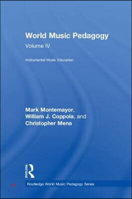 World Music Pedagogy, Volume IV: Instrumental Music Education