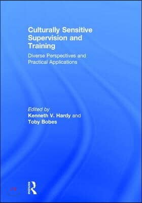 Culturally Sensitive Supervision and Training: Diverse Perspectives and Practical Applications