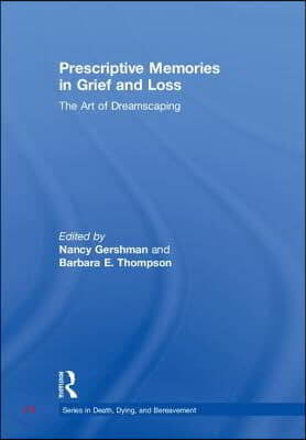 Prescriptive Memories in Grief and Loss