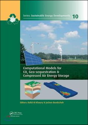 Computational Models for CO2 Geo-sequestration & Compressed Air Energy Storage