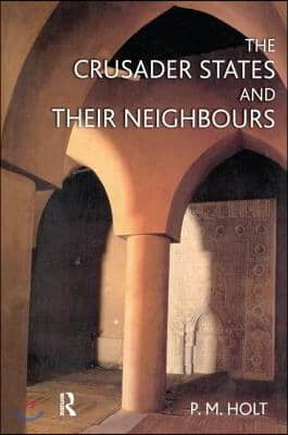 Crusader States and their Neighbours