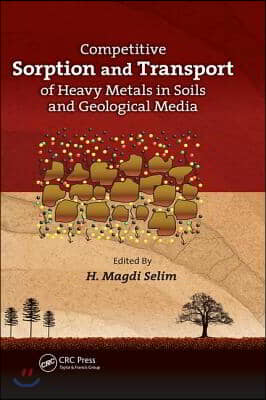 Competitive Sorption and Transport of Heavy Metals in Soils and Geological Media