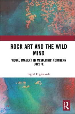 Rock Art and the Wild Mind