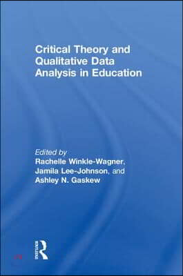 Critical Theory and Qualitative Data Analysis in Education