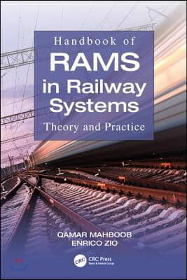 Handbook of RAMS in Railway Systems: Theory and Practice