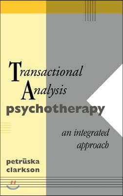 Transactional Analysis Psychotherapy: An Integrated Approach