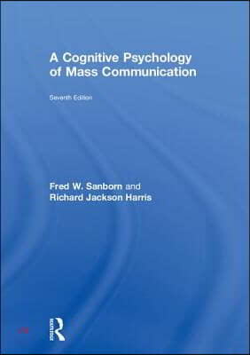 A Cognitive Psychology of Mass Communication