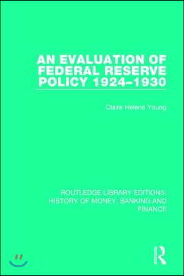 Evaluation of Federal Reserve Policy 1924-1930